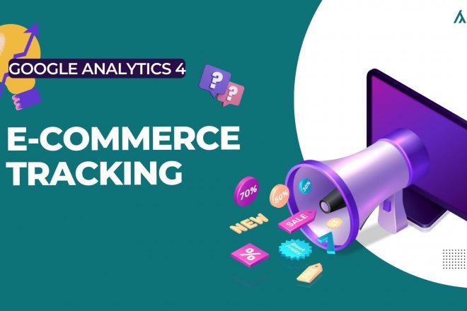 Google Analytics 4: E-Commerce Tracking