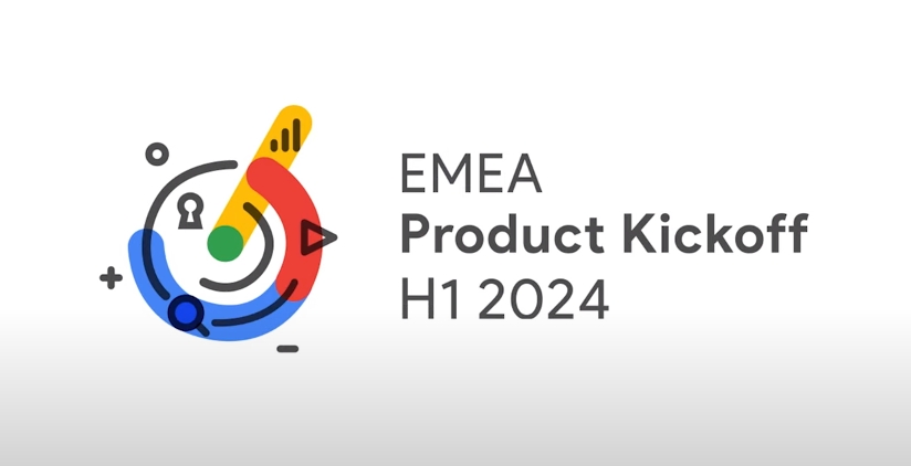 Titel Bild Google EMEA Produkt Kickoff 1. Halbjahr 2024